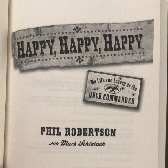 Happy Happy Happy My Life & Legacy as the Duck Commander - Picture 7 of 13